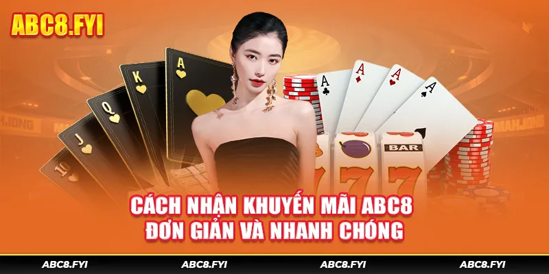 Cách nhận khuyến mãi ABC8